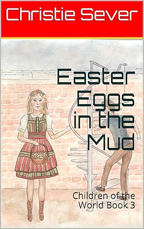 Easter Eggs in the Mud - Children of the World Book 3 (EBook)