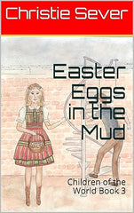 Easter Eggs in the Mud - Children of the World Book 3 (EBook)