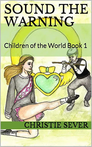 Sound the Warning - Children of the World Book 1